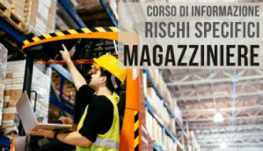 'CORSO DI INFORMAZIONE SUI RISCHI SPECIFICI - ADDETTO MAGAZZINIERE'